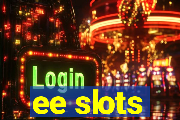 ee slots
